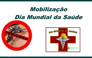 Mobilização pelo o Dia Mundial da Saúde