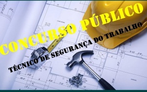 Concursos Públicos - Técnico de Segurança do Trabalho